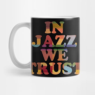 In jazz we trust Mug